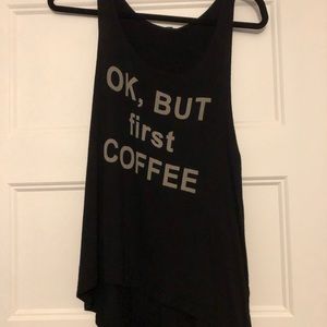 OK, but first COFFEE tank top with razor back. size small brand is Triumph